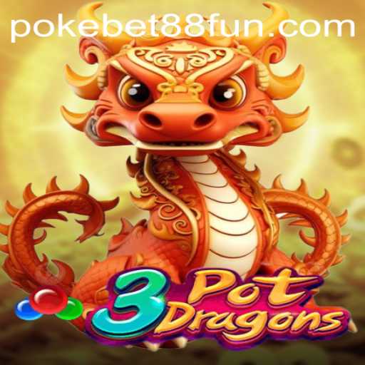 Discover the Exciting World of 3PotDragons: A New Game by PokeBet88.COM