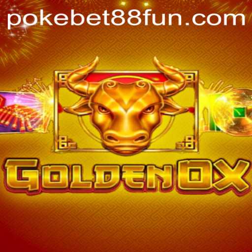 Experience the Thrill of GoldenOx on PokeBet88.COM