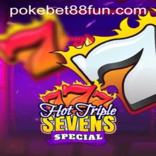 Exploring HotTripleSevensSpecial and PokeBet88.COM: A Thrilling Slot Game Experience