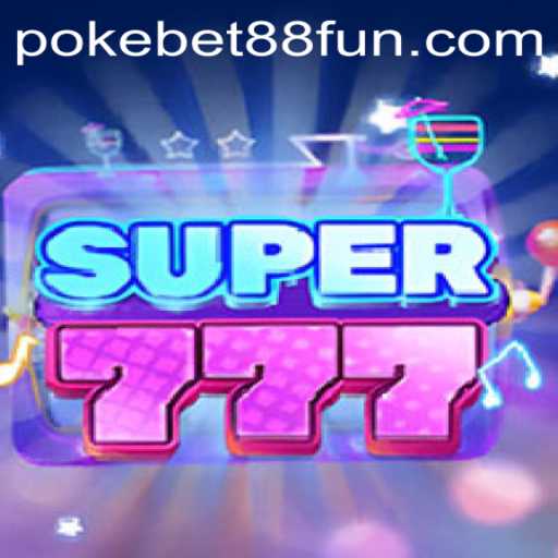 Exploring the Exciting World of Super777 with PokeBet88.COM