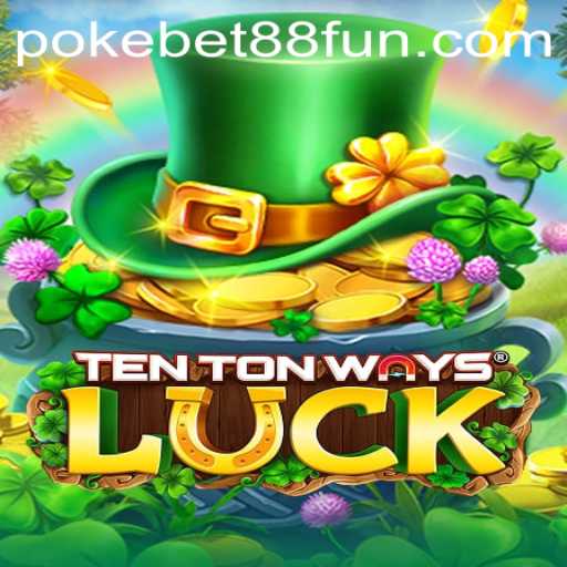Unveiling TenTonWaysLuck: A Mesmerizing New Experience with PokeBet88.COM
